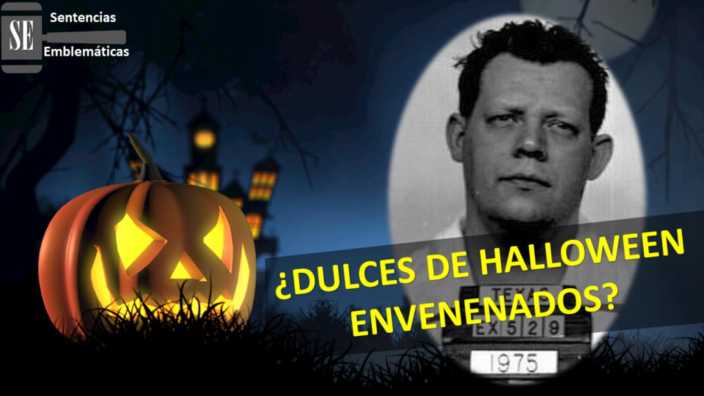 Envenenador de Halloween - Sentencias Emblemáticas